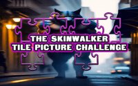 Skinwalker Tile Picture Challenge - Online Sliding Puzzle Game