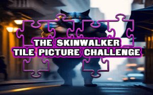 The Skinwalker Tile Picture Challenge - Online Sliding Puzzle Game